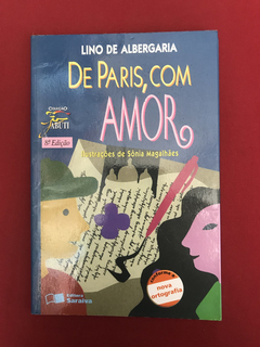 Livro - De Paris, Com Amor - Lino De Albergaria - Ed Saraiva