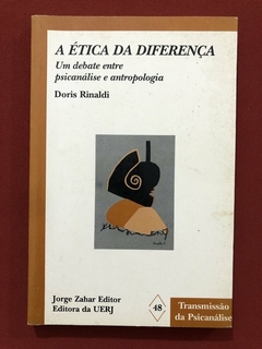 Livro - A Ética Da Diferença - Doris Rinaldi - Ed. Jorge Zahar