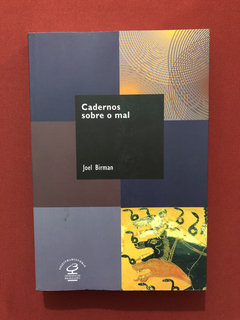 Livro - Cadernos Sobre O Mal - Joel Birman - Seminovo