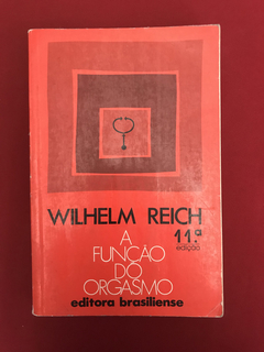 Livro - A Função Do Orgasmo - Wilhelm Reich - Brasiliense