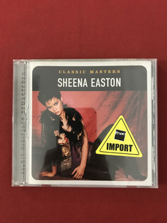 CD - Sheena Easton - Classic Masters - Importado - Seminovo