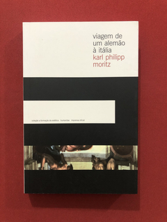 Livro - Viagem De Um Alemão À Itália - Karl Philipp - Semin.
