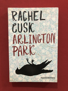 Livro - Arlington Park - Rachel Cusk - Seminovo