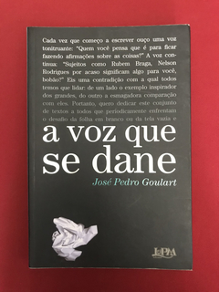 Livro - A Voz Que Se Dane - José Pedro Goulart - L&PM Ed.