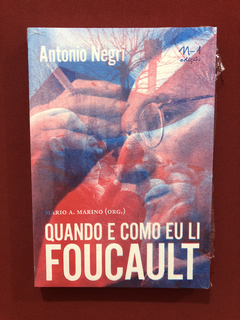 Livro - Quando E Como Eu Li Foucault - Antonio Negri - Novo