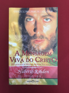 Livro - A Mensagem Viva Do Cristo - Huberto Rohden - Pocket