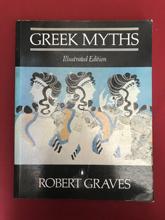 Livro - Greek Myths - Illustrated Edition - Robert Graves