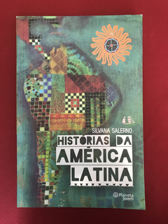 Livro - Histórias Da América Latina- Silvana Salerno - Semin