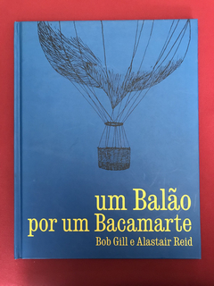 Livro - Um Balão Por Um Bacamarte - Capa Dura - Seminovo