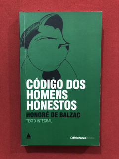 Livro - Código Dos Homens Honestos- Honoré De Balzac- Semin.