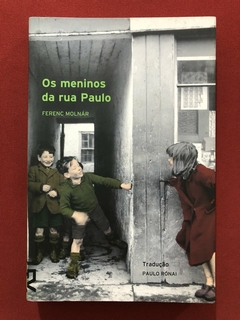 Livro - Os Meninos Da Rua Paulo - Ferenc Molnár - CosacNaify