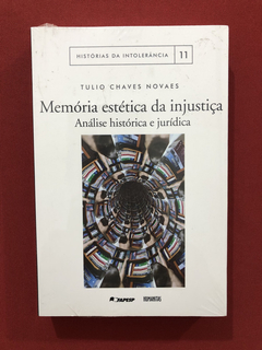 Livro - Memória Estética Da Injustiça - Tulio Chaves - Novo