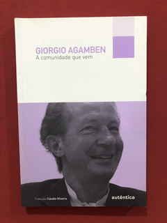 Livro - A Comunidade Que Vem - Giorgio Agamben - Seminovo