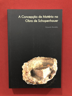 Livro- A Concepção De Matéria Na Obra De Schopenhauer- Semin