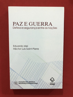 Livro- Paz E Guerra- Eduardo Mei, Héctor Saint Pierre- Semin