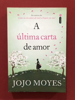 Livro - A Última Carta De Amor - Jojo Moyes - Ed. Intrínseca