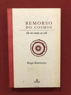 Livro - Remorso Do Cosmos- Régis Bonvicino- Ateliê Editorial