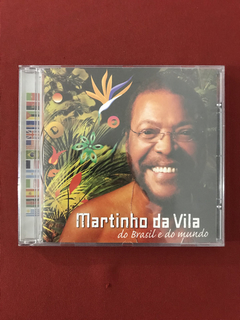 CD - Martinho Da Vila- Do Brasil E Do Mundo- Nacional- Semin