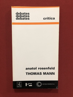 Livro - Debates - Thomas Mann - Anatol Rosenfeld - Edusp