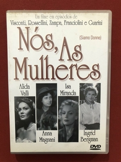 DVD - Nós, As Mulheres - Alida Valli, Isa Miranda - Seminovo