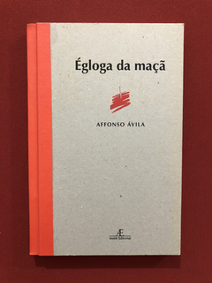 Livro - Égloga Da Maçã - Affonso Ávila - Ed. Ateliê