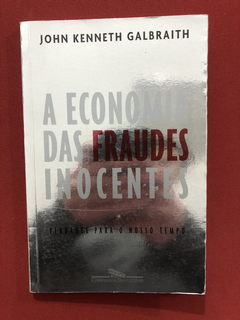 Livro - A Economia Das Fraudes Inocentes - Seminovo