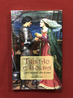 Livro - Tristão E Isolda - Lenda Medieval Celta De Amor