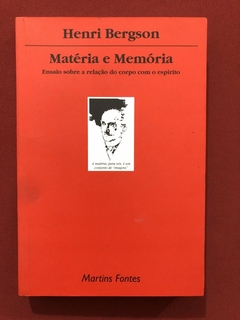 Livro - Matéria E Memória - Henri Bergson - Martins Fontes