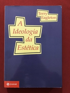 Livro - A Ideologia Da Estética - Terry Eagleton - Zahar - Seminovo