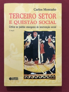 Livro - Terceiro Setor E Questão Social - Carlos Montaño - Ed. Cortez