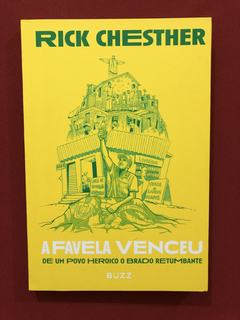 Livro - A Favela Venceu - Rick Chester - Ed. Buzz - Seminovo