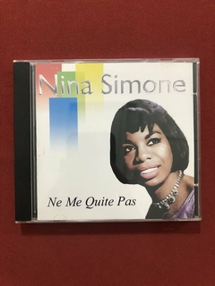 CD - Nina Simone - Ne Me Quine Pas - Nacional - Seminovo