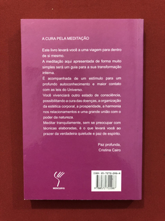 Livro - A Cura Pela Meditação - Cristina Cairo - Ed Mercuryo - comprar online