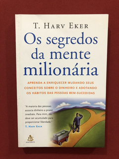 Livro - Os Segredos Da Mente Milionária - T. Harv Eker