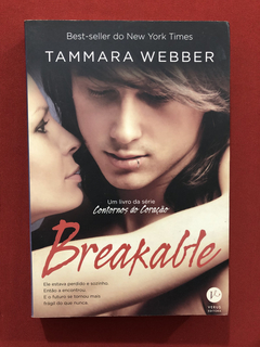 Livro - Breakable - Tammara Webber - Ed. Verus - Seminovo
