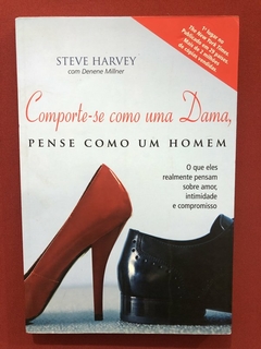 Livro - Comporte-se Como Uma Dama, Pense Como Um Homem - Steve Harvey - Seminovo
