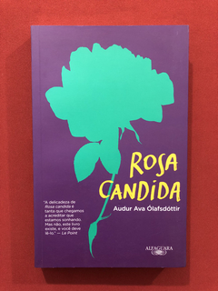 Livro - Rosa Candida - Audur Ava Ólafsdóttir - Ed. Alfaguara