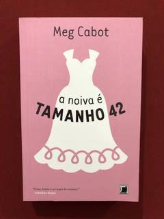 Livro - A Noiva É Tamanho 42 - Meg Cabot - Seminovo