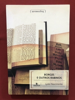 Livro - Borges E Outros Rabinos - Lyslei Nascimento - Ed. UFMG