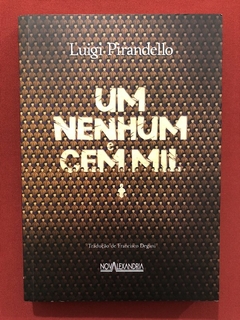 Livro - Um, Nenhum E Cem Mil - Luigi Pirandello - Nova Alexandria - Seminovo