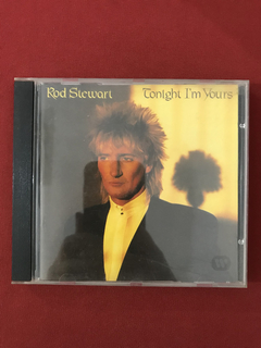 CD - Rod Stewart - Tonight I'm Yours - Importado - Seminovo