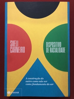 Livro - Dispositivo De Racialidade - Sueli Carneiro - Editora Zahar - Seminovo