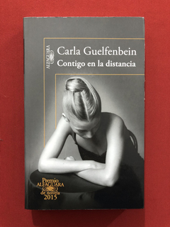 Livro - Contigo En La Distancia - Carla Guelfenbein