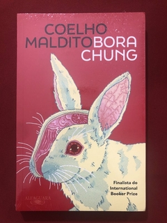 Livro - Coelho Maldito - Bora Chung - Alfaguara - Novo