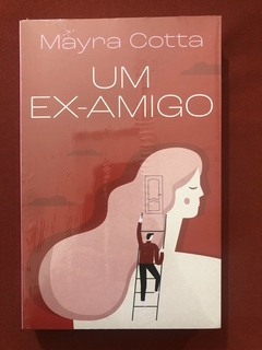 Livro - Um Ex-Amigo - Mayra Cotta - Ed. Paralela - Novo