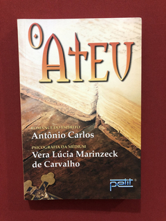 Livro - O Ateu - Antônio Carlos / Vera Lúcia Marinzeck- Semi