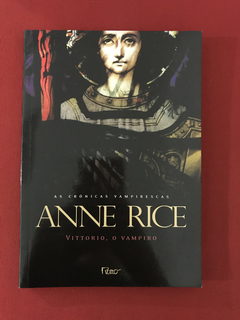 Livro - Vittorio, O Vampiro - Anne Rice - Rocco - Seminovo