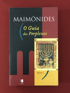 Livro - O Guia Dos Perplexos - Maimônides - Ed. Landy