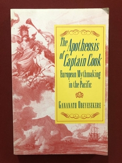 Livro - The Apotheosis Of Captain Cook - Gananath Obeyesekere - Princeton