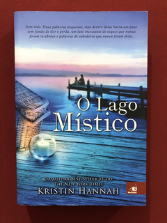 Livro - O Lago Místico- Kristin Hannah- Novo Conceito- Semin